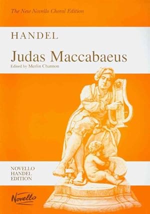 Imagen del vendedor de Judas Maccabaeus : An Oratorio for Soprano, Alto (Or 2 Altos), Tenor and Bass Soli, Satb Chorus and Orchestra: Vocal Score a la venta por GreatBookPrices