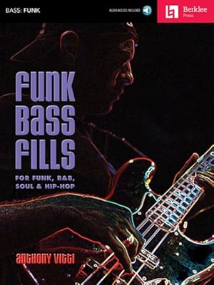 Immagine del venditore per Funk Bass Fills : For Funk, R&B, Soul & Hip-Hop venduto da GreatBookPrices