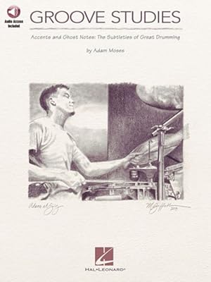 Imagen del vendedor de Groove Studies : Accents and Ghost Notes: The Subtleties of Great Drumming a la venta por GreatBookPrices