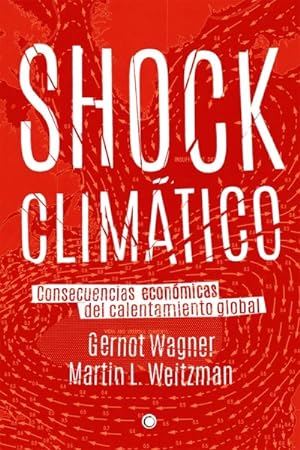 Seller image for Shock climtico/ Climate Shock : Consecuencias econmicas del calentamiento global/ The Economic Consequences of a Hotter Planet -Language: spanish for sale by GreatBookPrices