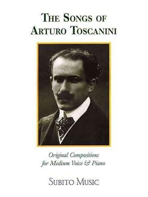 Imagen del vendedor de Songs of Arturo Toscanini : Medium Voice a la venta por GreatBookPrices