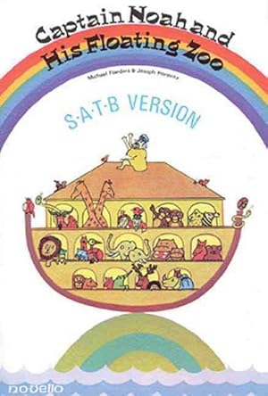 Seller image for Captain Noah and His Floating Zoo : Cantata in Popular Style Arranged for Male Lead and SATB, With Piano, Optional Bass and Drums for sale by GreatBookPricesUK