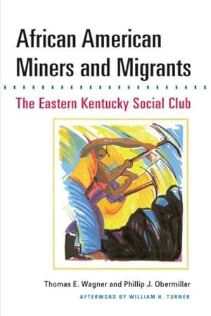 Bild des Verkufers fr African American Miners and Migrants : The Eastern Kentucky Social Club zum Verkauf von GreatBookPricesUK