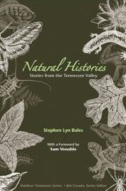 Bild des Verkufers fr Natural Histories : Stories from the Tennessee Valley zum Verkauf von GreatBookPrices