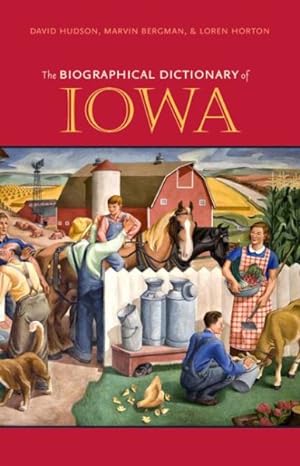 Imagen del vendedor de Biographical Dictionary of Iowa a la venta por GreatBookPrices