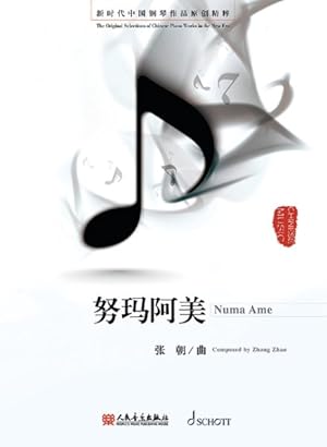 Image du vendeur pour Numa Ame for Piano Solo : The Original Selections of Chinese Piano Works in the New Era mis en vente par GreatBookPrices