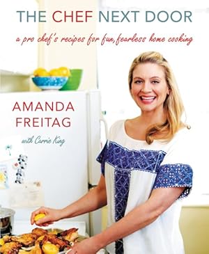 Immagine del venditore per Chef Next Door : A Pro Chef's Recipes for Fun, Fearless Home Cooking venduto da GreatBookPrices
