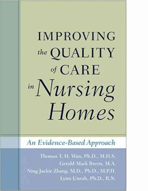 Immagine del venditore per Improving the Quality of Care in Nursing Homes : An Evidence-Based Approach venduto da GreatBookPrices