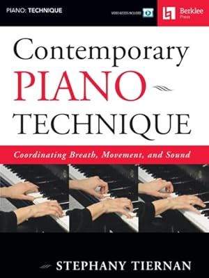 Immagine del venditore per Contemporary Piano Technique : Coordinating Breath, Movement, and Sound venduto da GreatBookPrices