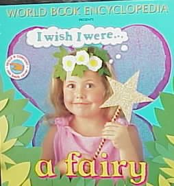 Seller image for I Wish I Were-- A Fairy for sale by GreatBookPrices