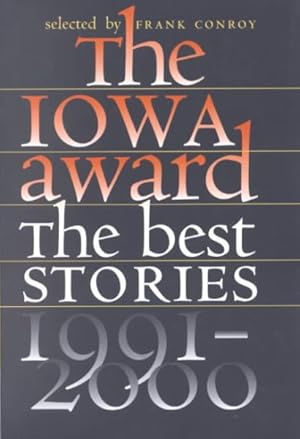 Seller image for Iowa Award : The Best Stories, 1991-2000 for sale by GreatBookPrices