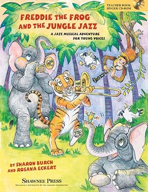Immagine del venditore per Freddie the Frog and the Jungle Jazz : A Musical Jazz Adventure for Young Voices venduto da GreatBookPrices