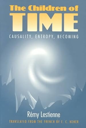 Bild des Verkufers fr Children of Time : Causality, Entropy, Becoming zum Verkauf von GreatBookPrices