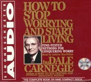Bild des Verkufers fr How to Stop Worrying and Start Living : Time-Tested Methods for Conquering Worry zum Verkauf von GreatBookPricesUK