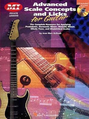 Immagine del venditore per Advanced Scale Concepts And Licks for Guitar : Private Lesson : The complete Resource for Applying Pentatonic, Harmonic Minor, Melodic Minor, Whole Tone, and Diminished Scales venduto da GreatBookPrices