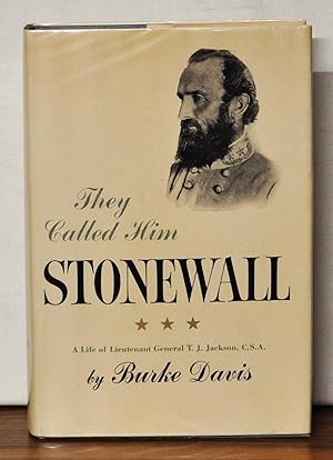 Imagen del vendedor de They Called Him Stonewall: A Life of Lieutenant General T. J. Jackson, C.S.A. a la venta por Cat's Cradle Books