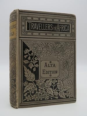 NARRATIVES AND ADVENTURES OF TRAVELLERS IN AFRICA (FINE VICTORIAN BINDING) Profusely Illustrated ...
