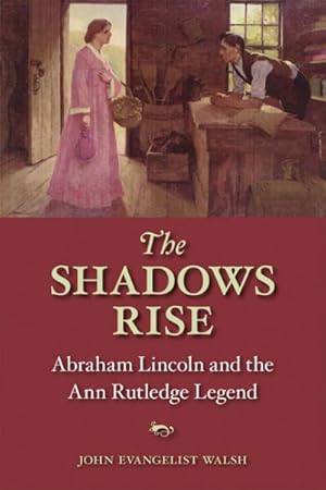 Seller image for Shadows Rise : Abraham Lincoln and the Ann Rutledge Legend for sale by GreatBookPricesUK