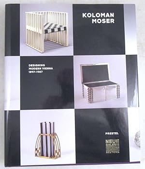 Image du vendeur pour Koloman Moser: Designing Modern Vienna 1897-1907 mis en vente par Dennis Holzman Antiques