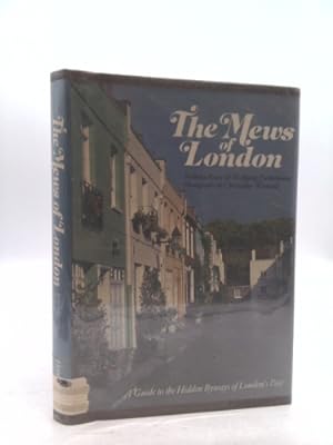 Bild des Verkufers fr THE MEWS OF LONDON: A guide to the hidden byways of London's past zum Verkauf von ThriftBooksVintage