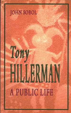 Seller image for TONY HILLERMAN: A PUBLIC LIFE for sale by BUCKINGHAM BOOKS, ABAA, ILAB, IOBA