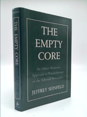 Seller image for The Empty Core: An Object Relations Approach to Psychotherapy of the Schizoid Personality for sale by ThriftBooksVintage