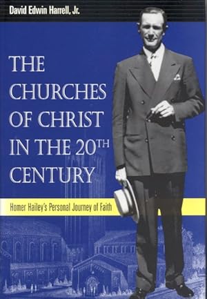 Immagine del venditore per Churches of Christ in the 20th Century : Homer Hailey's Personal Journey of Faith venduto da GreatBookPrices