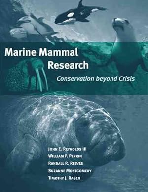 Bild des Verkufers fr Marine Mammal Research : Conservation Beyond Crisis zum Verkauf von GreatBookPrices
