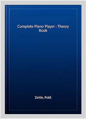 Image du vendeur pour Complete Piano Player : Theory Book mis en vente par GreatBookPrices