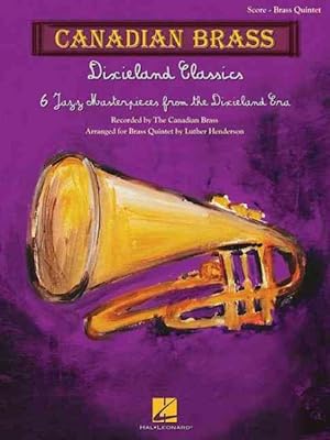 Image du vendeur pour Dixieland Classics : 6 Jazz Masterpieces from the Dixieland Era, Brass Quintet Score mis en vente par GreatBookPrices