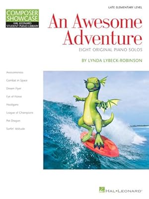 Image du vendeur pour Awesome Adventure : Eight Original Piano Solos: Late Elementary Level mis en vente par GreatBookPrices