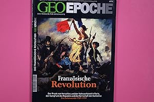 GEO EPOCHE 22 06. Die französische Revolution - Der Prunk von Versailles und der Volksaufstand in...