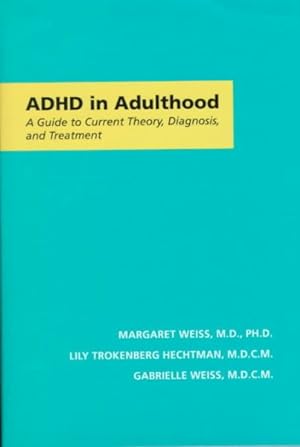 Immagine del venditore per Adhd in Adulthood : A Guide to Current Theory, Diagnosis, and Treatment venduto da GreatBookPrices