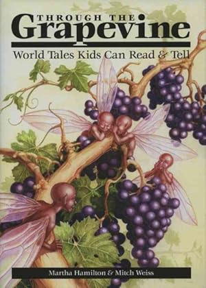 Seller image for Through the Grapevine : World Tales Kids Can Read & Tell for sale by GreatBookPrices