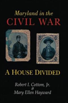 Seller image for Maryland in the Civil War : A House Divided for sale by GreatBookPrices