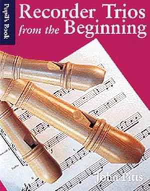 Image du vendeur pour Recorder Trios from the Beginning : Pupil's Book mis en vente par GreatBookPrices