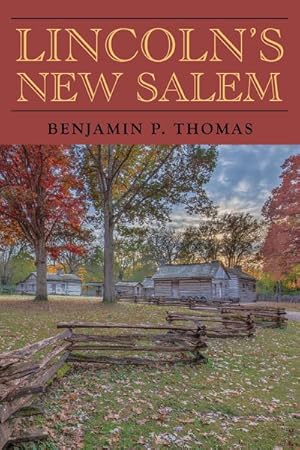 Bild des Verkufers fr Lincoln's New Salem zum Verkauf von GreatBookPrices