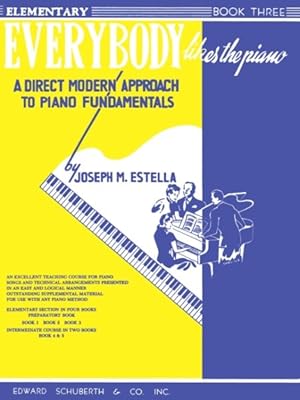 Seller image for Everybody Likes the Piano : A Direct Modern Approach to Piano Fundamentals - Book 3 for sale by GreatBookPrices
