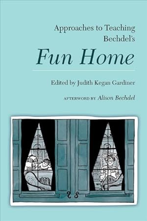 Imagen del vendedor de Approaches to Teaching Bechdel's Fun Home a la venta por GreatBookPrices