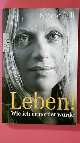 Bild des Verkufers fr LEBEN!. wie ich ermordet wurde zum Verkauf von Butterfly Books GmbH & Co. KG