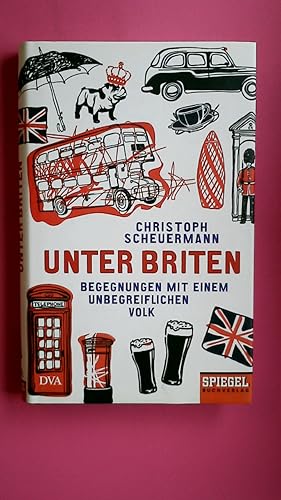 Imagen del vendedor de UNTER BRITEN. Begegnungen mit einem unbegreiflichen Volk a la venta por Butterfly Books GmbH & Co. KG