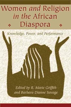 Image du vendeur pour Women And Religion in the African Diaspora : Knowledge, Power, And Performance mis en vente par GreatBookPrices