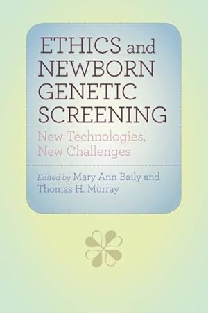 Imagen del vendedor de Ethics and Newborn Genetic Screening : New Technologies, New Challenges a la venta por GreatBookPrices