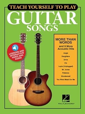 Seller image for Teach Yourself to Play Guitar Songs : More Than Words and 9 More Acoustic Hits for sale by GreatBookPrices