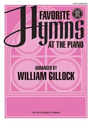Imagen del vendedor de Favorite Hymns at the Piano : Later Elementary a la venta por GreatBookPrices
