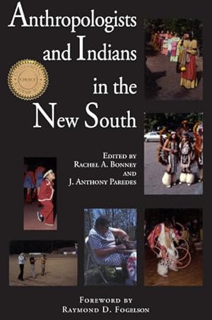Immagine del venditore per Anthropologists and Indians in the New South venduto da GreatBookPrices