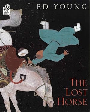 Imagen del vendedor de Lost Horse : A Chinese Folktale a la venta por GreatBookPrices