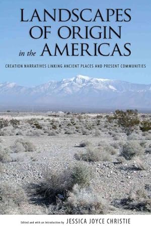 Seller image for Landscapes of Origin in the Americas : Creation Narratives Linking Ancient Places and Present Communities for sale by GreatBookPrices