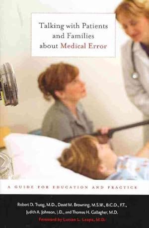 Immagine del venditore per Talking with Patients and Families about Medical Error : A Guide for Education and Practice venduto da GreatBookPrices