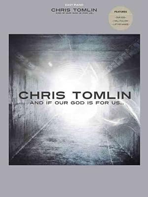 Seller image for Chris Tomlin : And If Our God Is for Us.Easy Piano for sale by GreatBookPrices